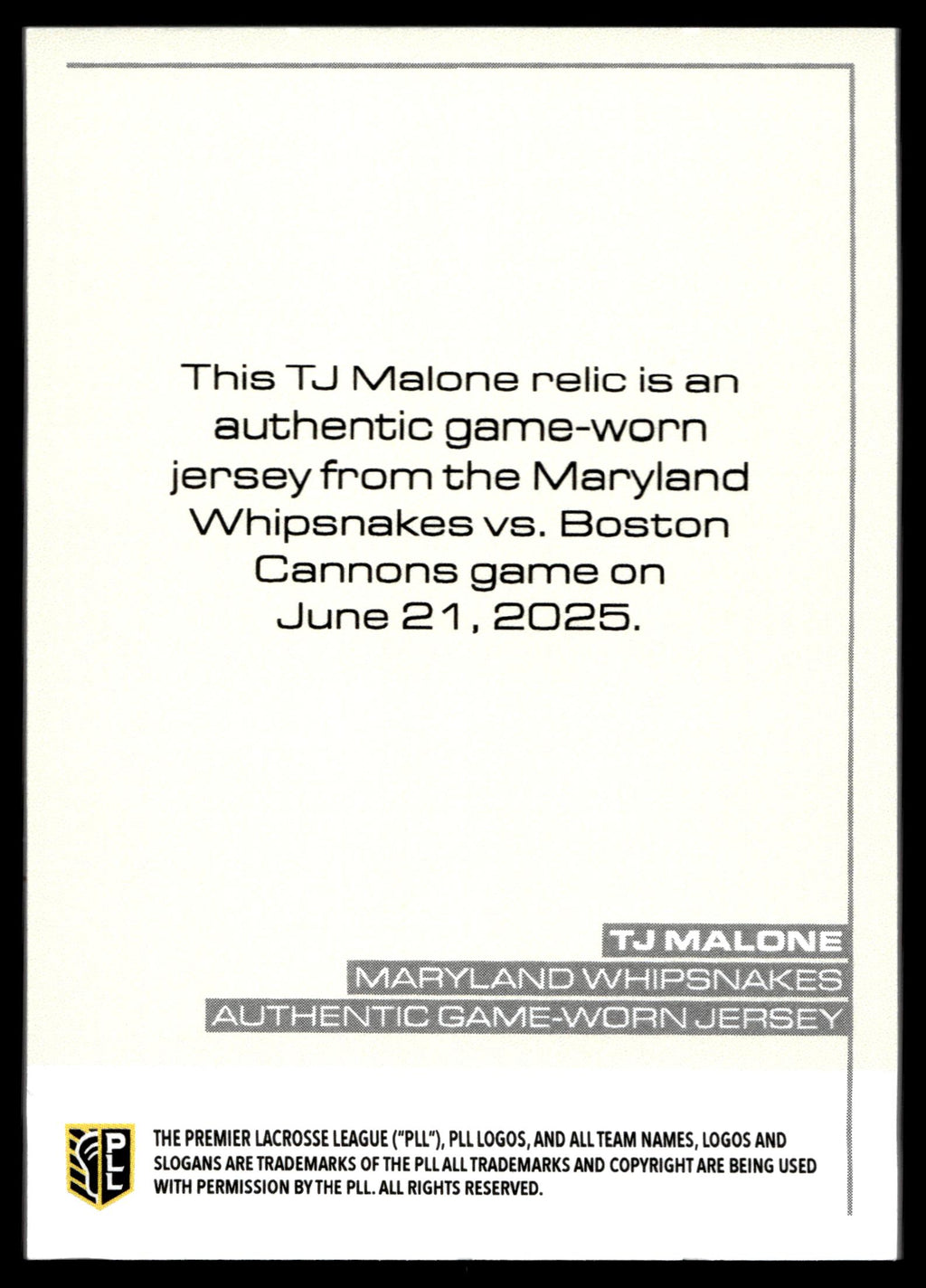 T.J. Malone 2025 PLL Flagship Maryland Whipsnakes Relic